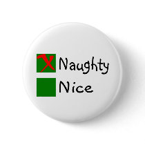 Naughty Not Nice Christmas Pinback Button