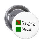 Naughty Not Nice Christmas Pinback Button