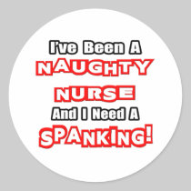Naughty Nurse...Need a Spanking Stickers