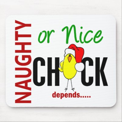 Naughty or Nice Chick (Santa Hat) Mouse Mat by chicktees