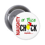 Naughty or Nice Chick (Santa Hat) Pinback Button