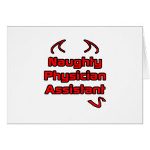 Naughty Physician Assistant Card