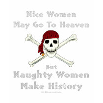 Naughty Women Make History t-shirts by BeachLizard Naughty Women Make History t-shirts
