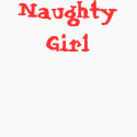NaughtyGirl t-shirts by sruhs NaughtyGirl t-shirts