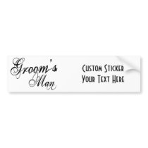 Naughy Grunge Script - Groom's Man Black Bumper Sticker