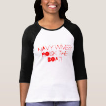 NAVY WIVES ROCK THE BOAT! SHIRT