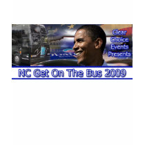 NC Get On The Bus 2009 Sleek Design Shirt by ClearChoiceEvents NC Get On The Bus 2009 Sleek Design Shirt