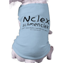 NCLEX Schmenclex Nursing Exam Pet Tee Shirt