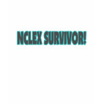 NCLEX Survivor! t-shirts
