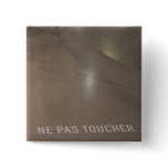 Ne pas toucher ! buttons