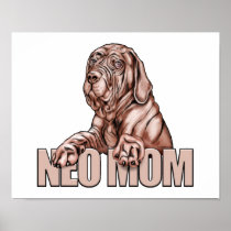 Neapolitan Mastiff Mom Mahogany UC posters
