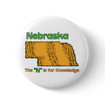 Nebraska NB US Motto ~ The "N" is for Knowledge Pinback Buttons