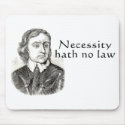 Necessity Hath No Law mousepads by alternateworlds Necessity Hath No Law mousepads