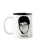 Neck fat to drink from. mugs