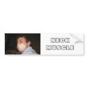 NECK MUSCLE bumper stickers