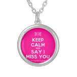 [UK Flag] keep calm and say i miss you  Necklaces