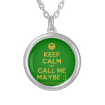 [Smile] keep calm and call me maybe ;)  Necklaces