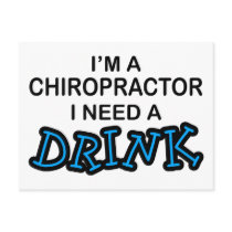 Need a Drink - Chiropractor postcards