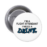 Need a Drink - Flight Attendant Pin