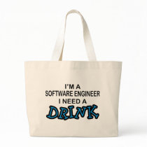 Need a Drink - Software Engineer Bag