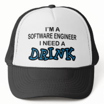 Need a Drink - Software Engineer Trucker Hat