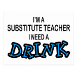 Need a Drink - Substitute Teacher Postcards