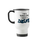 Need a Drink - Tailor mugs