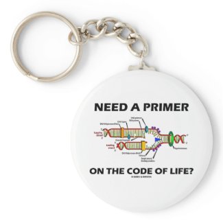 Need A Primer On The Code Of Life? (DNA Humor) Keychains