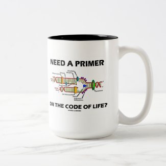 Need A Primer On The Code Of Life? (DNA Humor) Coffee Mugs