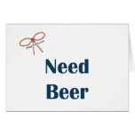 Need Beer Reminders Card