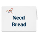 Need Bread Reminders Card