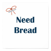 Need Bread Reminders
