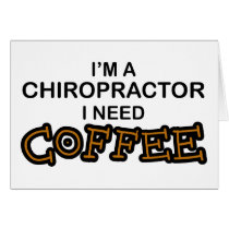 Need Coffee - Chiropractor cards