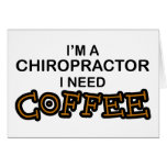 Need Coffee - Chiropractor Cards