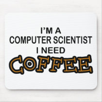 Need Coffee - Computer Scientist Mousepads