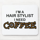 Need Coffee - Hair Stylist Mousepads