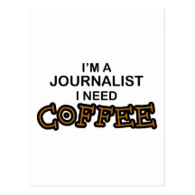 Need Coffee - Journalist Post Cards