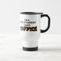 Need Coffee - Med Student Mug