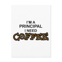 Need Coffee - Principal Post Cards