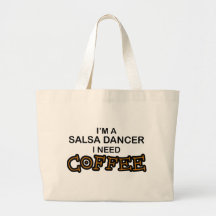 Need Coffee - Salsa Dancer Bag