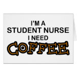 Need Coffee - Student Nurse Cards