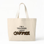 Need Coffee - Trucker