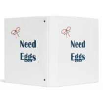 Need Eggs Reminders binders