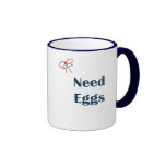 Need Eggs Reminders Mugs