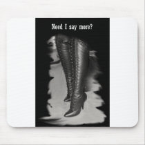Need I say more? Mouse Pad mousepads by uniqueandkinky Need I say more? Mouse Pad mousepads