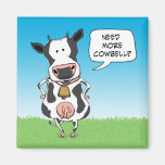 Need More Cowbell magnet