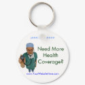 Need More Health Coverage? keychains