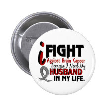 Need My Husband Brain Cancer Pinback Button