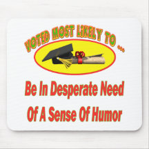Need Sense Of Humor Mousepad