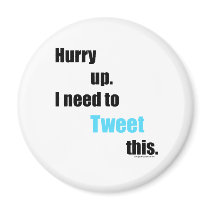 Need to Tweet this magnets by MrsEvilGenius Need to Tweet this magnets
